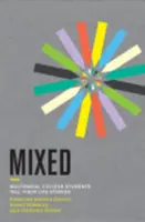 Mixed: Estudiantes universitarios multirraciales cuentan su vida - Mixed: Multiracial College Students Tell Their Life Stories