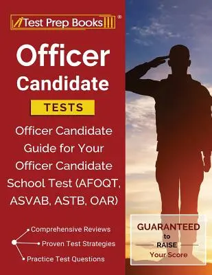 Exámenes para Aspirantes a Oficial: Guía del candidato a oficial para su examen de la Escuela de Aspirantes a Oficial - Officer Candidate Tests: Officer Candidate Guide for Your Officer Candidate School Test