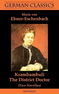 Krambambuli. El médico del distrito (Dos novelas. Clásicos alemanes) - Krambambuli. The District Doctor (Two Novellas. German Classics)