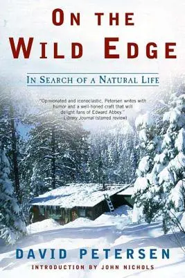 Al límite de lo salvaje: en busca de una vida natural - On the Wild Edge: In Search of a Natural Life