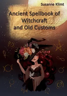 Antiguo Libro de Hechizos de Brujería y Costumbres Antiguas - Ancient Spellbook of Witchcraft and Old Customs