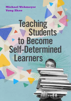 Enseñar a los alumnos a ser estudiantes autónomos - Teaching Students to Become Self-Determined Learners