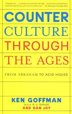 La contracultura a través de los tiempos: De Abraham al Acid House - Counterculture Through the Ages: From Abraham to Acid House