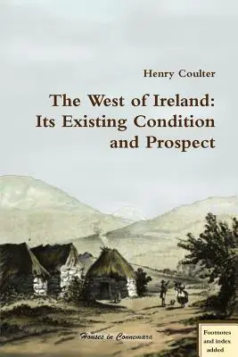 El Oeste de Irlanda: Estado actual y perspectivas - The West of Ireland: Its Existing Condition and Prospect