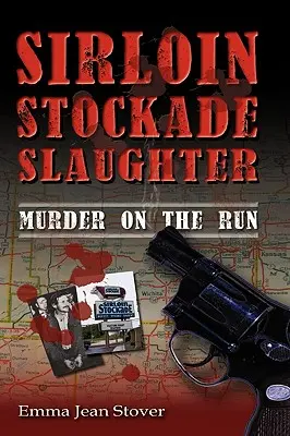 Sirloin Stockade Slaughter: Asesinato a la fuga - Sirloin Stockade Slaughter: Murder on the Run