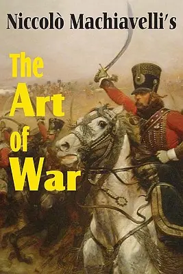 El arte de la guerra de Maquiavelo - Machiavelli's The Art of War