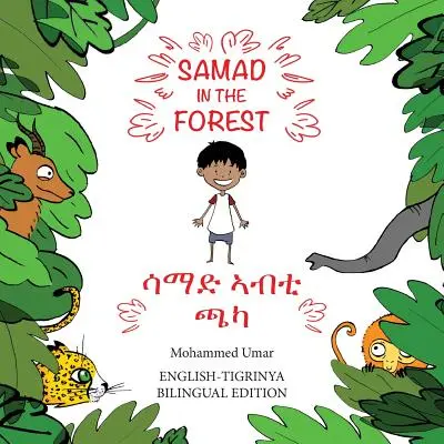 Samad in the Forest (Edición bilingüe inglés-tigriña) - Samad in the Forest (English - Tigrinya Bilingual Edition)