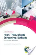 Métodos de cribado de alto rendimiento: Evolución y perfeccionamiento - High Throughput Screening Methods: Evolution and Refinement