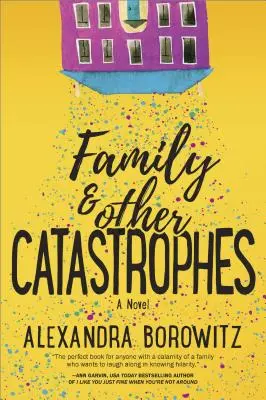 La familia y otras catástrofes - Family and Other Catastrophes