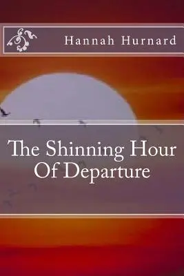 La brillante hora de la partida - The Shinning Hour Of Departure