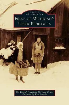 Finlandeses de la Alta Península de Michigan - Finns of Michigan's Upper Peninsula