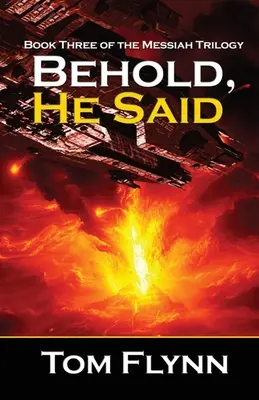 He aquí lo que dijo (Trilogía del Mesías, Libro 3) - Behold, He Said (Messiah Trilogy Book 3)
