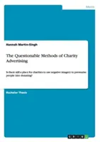 Los cuestionables métodos de la publicidad benéfica: ¿Todavía hay lugar para que las organizaciones benéficas utilicen imágenes negativas para presionar a la gente a donar? - The Questionable Methods of Charity Advertising: Is there still a place for charities to use negative imagery to pressurise people into donating?