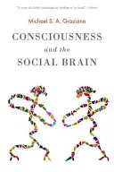 La conciencia y el cerebro social - Consciousness and the Social Brain