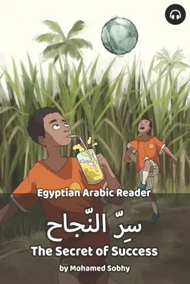 El secreto del éxito: Lector de árabe egipcio - The Secret of Success: Egyptian Arabic Reader