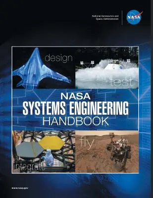 Manual de ingeniería de sistemas de la NASA: NASA/SP-2016-6105 Rev2 - Versión a todo color - NASA Systems Engineering Handbook: NASA/SP-2016-6105 Rev2 - Full Color Version