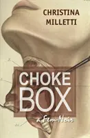 Choke Box: una novela negra femenina - Choke Box: a Fem-Noir