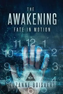 El Despertar: El destino en movimiento - The Awakening: Fate in Motion