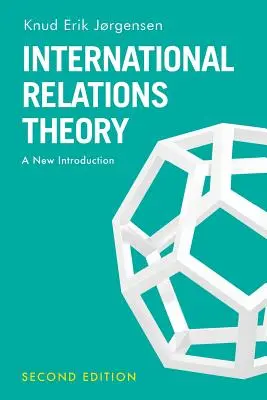Teoría de las Relaciones Internacionales: Una nueva introducción - International Relations Theory: A New Introduction