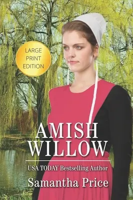 Amish Willow LARGE PRINT: Romance amish - Amish Willow LARGE PRINT: Amish Romance