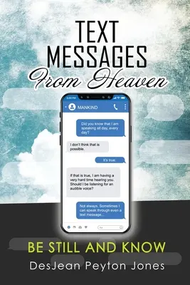 Mensajes de texto desde el cielo: Quédate quieto y conoce - Text Messages From Heaven: Be Still and Know