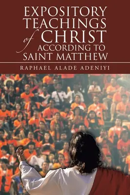 Enseñanzas expositivas de Cristo según San Mateo - Expository Teachings of Christ According to Saint Matthew