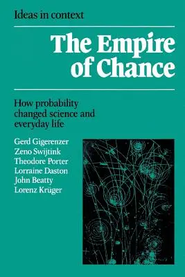 El imperio del azar: Cómo la probabilidad cambió la ciencia y la vida cotidiana - Empire of Chance: How Probability Changed Science and Everyday Life