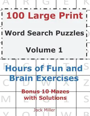 100 Sopas de letras de gran tamaño Volumen 1: Horas de diversión y ejercicios cerebrales - 100 Large Print Word Search Puzzles Volume 1: Hours of Fun and Brain Exercises