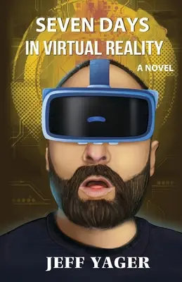 Siete días en la realidad virtual - Seven Days in Virtual Reality