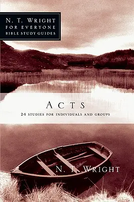 Hechos de los Apóstoles 24 Estudios individuales y para grupos - Acts: 24 Studies for Individuals and Groups