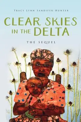 Cielos despejados en el Delta: La Secuela - Clear Skies in the Delta: The Sequel