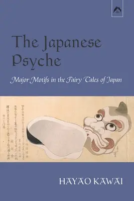 La psique japonesa: Motivos principales en los cuentos de hadas de Japón - The Japanese Psyche: Major Motifs in the Fairy Tales of Japan