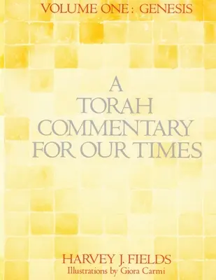 Comentario de la Torá para nuestro tiempo: Volumen 1: Génesis - Torah Commentary for Our Times: Volume 1: Genesis