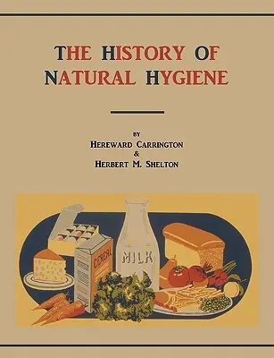 La historia de la higiene natural - The History of Natural Hygiene