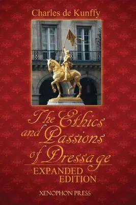 Ética y pasiones de la doma clásica - The Ethics and Passions of Dressage