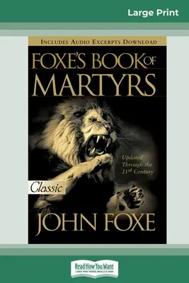 El Libro de los Mártires de Fox (16pt Large Print Edition) - Foxes Book of Martyrs (16pt Large Print Edition)