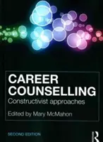 Orientación profesional: Enfoques constructivistas - Career Counselling: Constructivist approaches