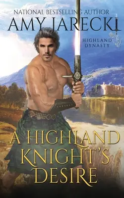 El deseo de un caballero de las Highlands - A Highland Knight's Desire