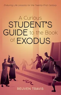 Guía del estudiante curioso para el libro del Éxodo - A Curious Student's Guide to the Book of Exodus
