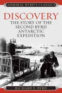 Descubrimiento: La historia de la segunda expedición antártica de Byrd - Discovery: The Story of the Second Byrd Antarctic Expedition