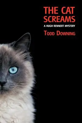 El gato grita (un misterio de Hugh Rennert) - The Cat Screams (a Hugh Rennert Mystery)