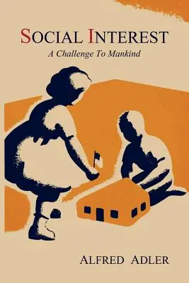 El interés social: Un reto para la humanidad - Social Interest: A Challenge to Mankind