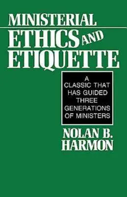 Ética y etiqueta ministeriales - Ministerial Ethics and Etiquette