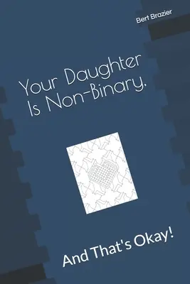 Su hija es no binaria, ¡y no pasa nada! - Your Daughter Is Non-Binary, And That's Okay!