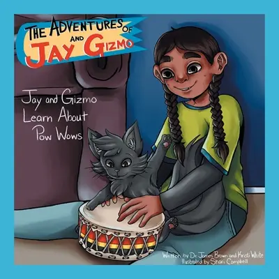 Las aventuras de Jay y Gizmo: Jay y Gizmo aprenden sobre las Pow Wows - The Adventures of Jay and Gizmo: Jay and Gizmo Learn About Pow Wows