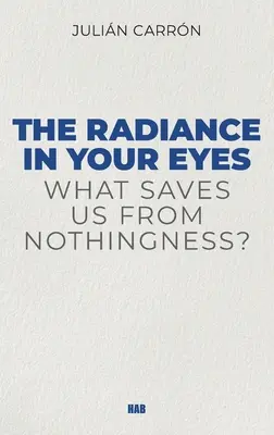 El resplandor de tus ojos - The Radiance in Your Eyes