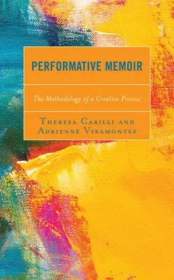 Memorias performativas: Metodología de un proceso creativo - Performative Memoir: The Methodology of a Creative Process