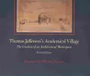 La villa académica de Thomas Jefferson: La creación de una obra maestra arquitectónica - Thomas Jefferson's Academical Village: The Creation of an Architectural Masterpiece