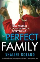 La familia perfecta: Un thriller psicológico irresistible con un giro inesperado - The Perfect Family: An unputdownable psychological thriller with a heart-stopping twist