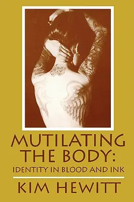 Mutilar el cuerpo - Mutilating the Body